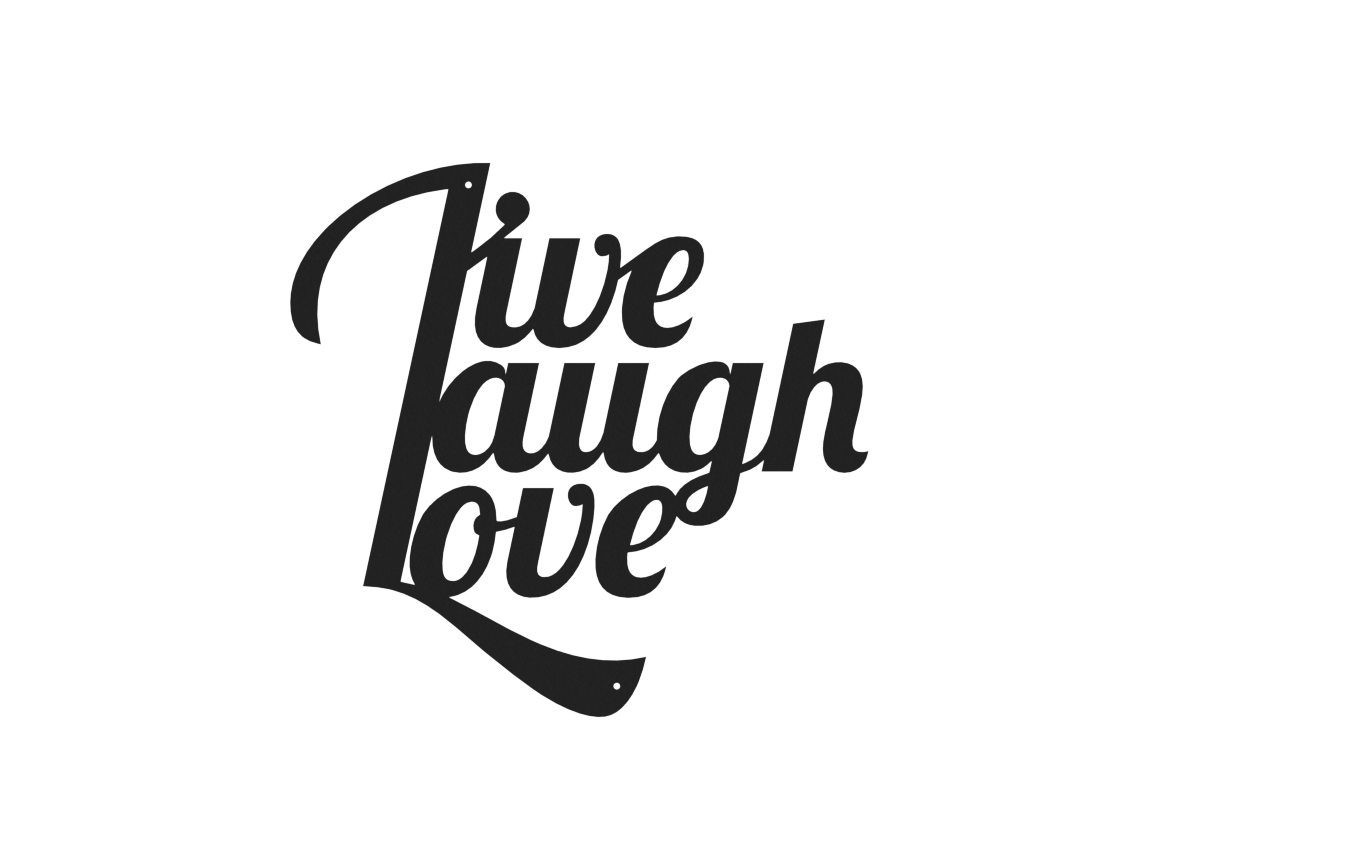 Live Laugh Love