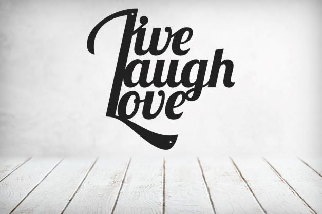 Live Laugh Love